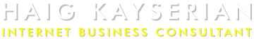 Haig Kayserian Internet Business Consultant